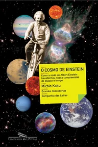 O cosmo de Einstein: Como a visão de Albert Einstein transformou nossa compreensão de espaço e tempo