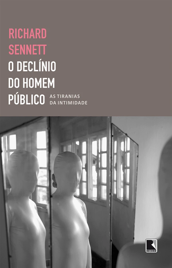 O declínio do homem público: As tiranias da intimidade