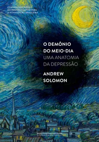 O demônio do meio-dia - Uma anatomia da depressão