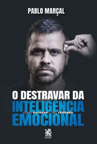 O Destravar Da Inteligência Emocional