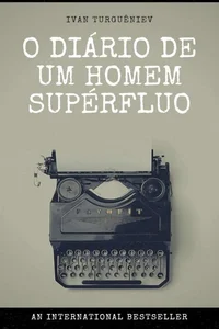 O Diário de um Homem Supérfluo