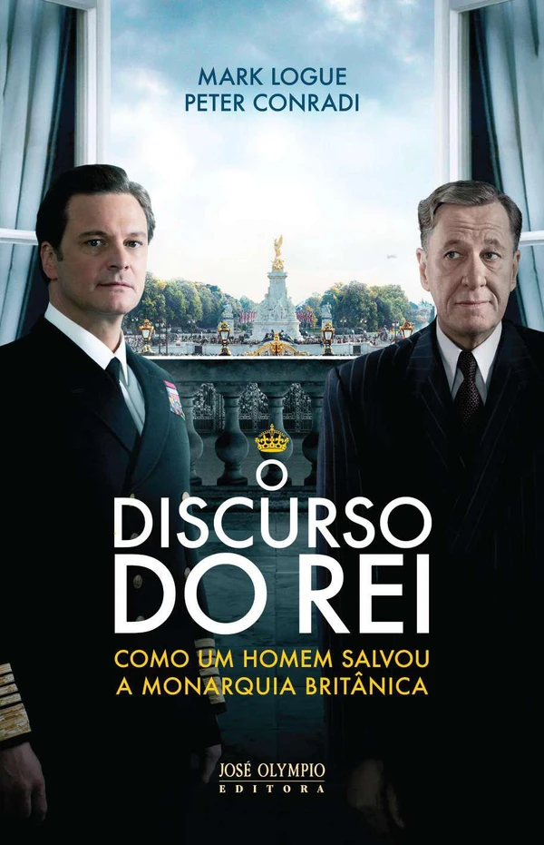 O discurso do rei: como um homem salvou a monarquia britânica