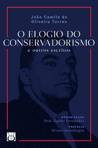 O Elogio do Conservadorismo e Outros Escritos