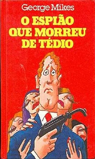 O Espião Que Morreu de Tédio