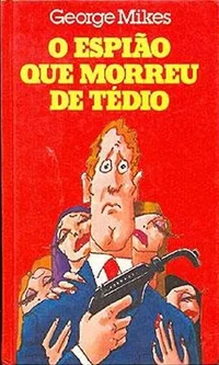 O Espião Que Morreu de Tédio