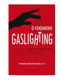 O Fenômeno Gaslighting