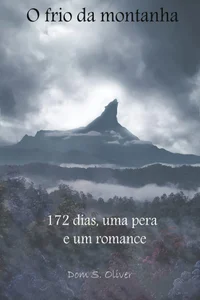 O frio da montanha: 172 dias, uma pera e um romance