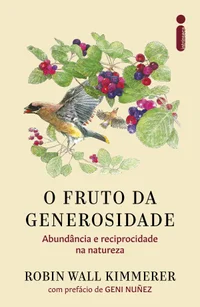 O fruto da generosidade: Abundância e reciprocidade na natureza