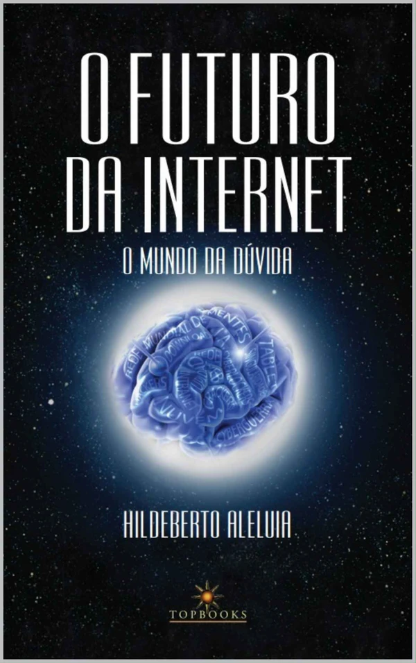 O Futuro da Internet: o mundo da dúvida