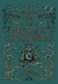 O grande livro das bruxas e curandeiras