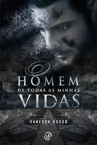 O Homem de Todas as Minhas Vidas