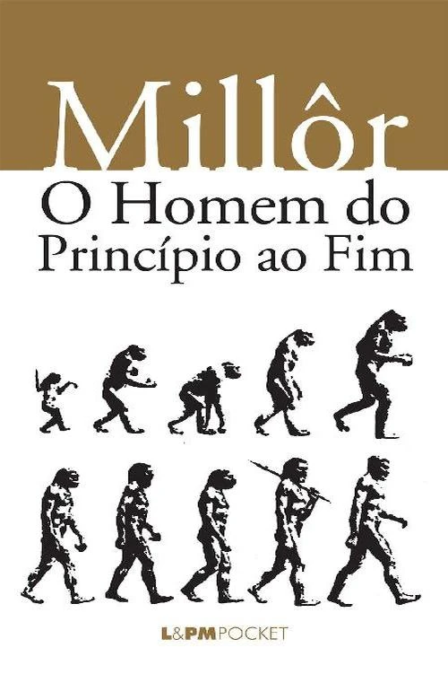 O homem do princípio ao fim