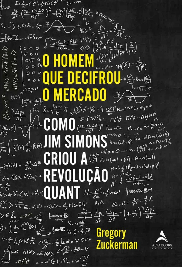 O Homem Que Decifrou o Mercado