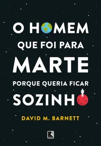 O homem que foi para Marte porque queria ficar sozinho