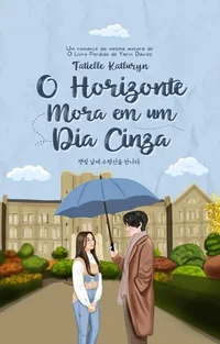 O Horizonte Mora em um Dia Cinza