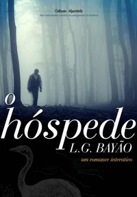 O Hóspede: Um romance interativo