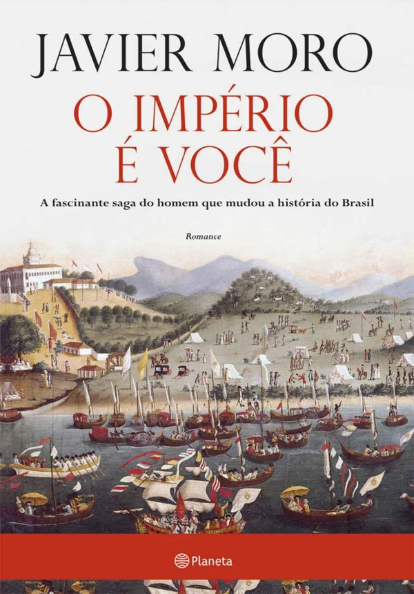 O império é você: A fascinante saga do homem que mudou a história do Brasil