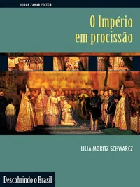 O Império em Procissão: Ritos e Símbolos do Segundo Reinado