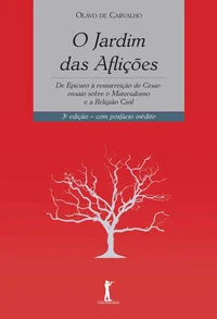 O Jardim das Aflições: de Epicuro à ressurreição de César ; ensaio sobre o materialismo e a religião civil