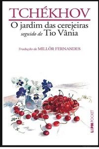 O Jardim das Cerejeiras Seguido de Tio Vânia
