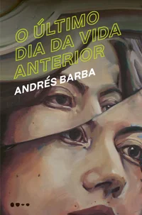 O último dia da vida anterior
