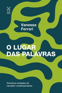 O lugar das palavras: primeiros embates do narrador contemporâneo