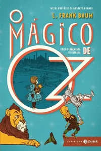 O Mágico de Oz: edição comentada e ilustrada (Clássicos Zahar)