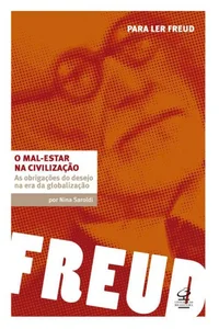 O mal-estar na civilização: as obrigações do desejo na contemporaneidade