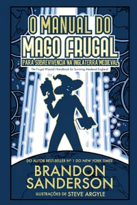 O manual do mago frugal para sobrevivência na Inglaterra medieval
