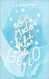 O Medo é Feito de Gelo