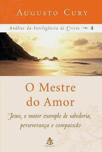 O Mestre do Amor: Análise da Inteligência de Cristo
