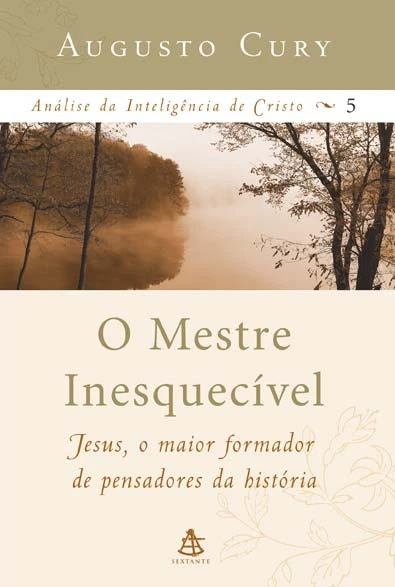 O Mestre Inesquecível: Análise da Inteligência de Cristo