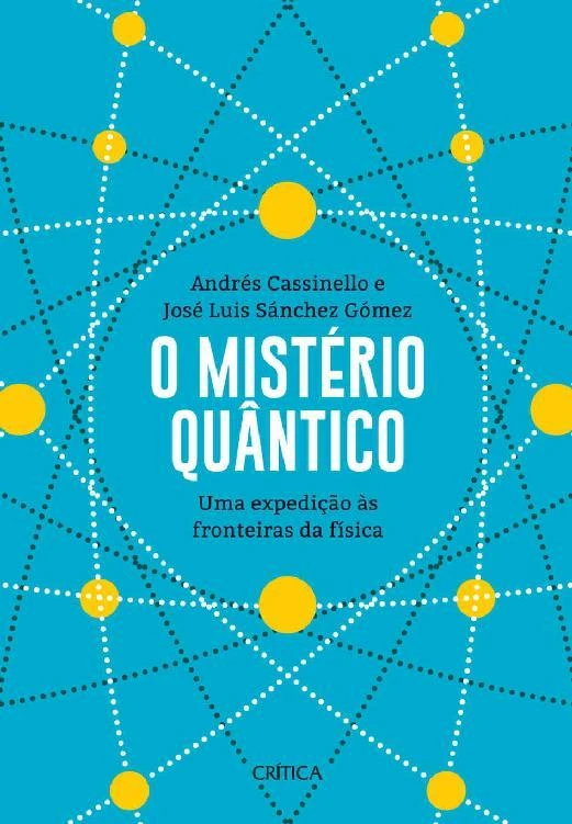 O Mistério Quântico: Uma expedição às fronteiras da física