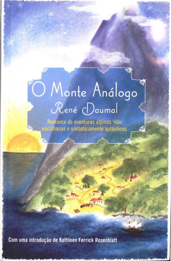 O Monte Análogo: Romance de Aventuras Alpinas, Não-Euclidianas e Simbolicamente Autênticas