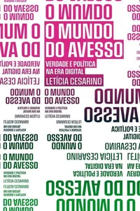 O mundo do avesso verdade e política na era digital