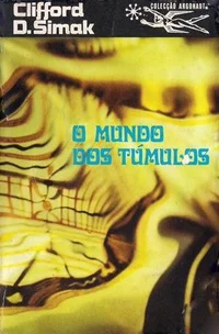 O Mundo dos Túmulos