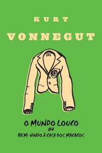 O Mundo Louco ou Bem-vindo à Casa dos Macacos