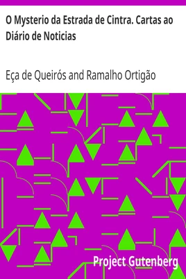 O Mysterio da Estrada de Cintra. Cartas ao Diário de Noticias