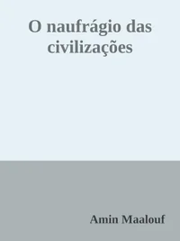 O naufrágio das civilizações