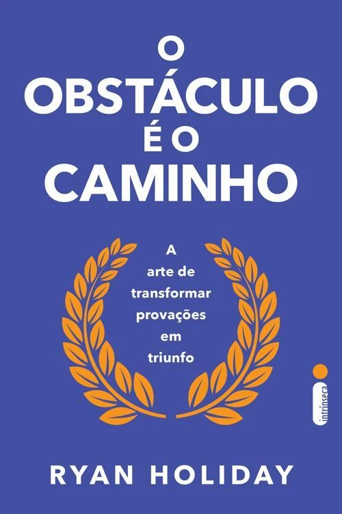 O obstáculo é o caminho