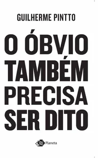 O Óbvio Também Precisa ser Dito