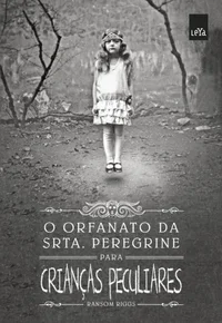 O Orfanato da Srta. Peregrine para Crianças Peculiares