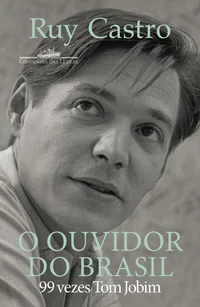 O ouvidor do Brasil 99 vezes Tom Jobim