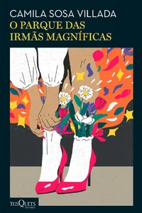 O Parque das Irmãs Magníficas