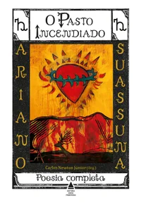 O Pasto Incendiado – Poesia Completa