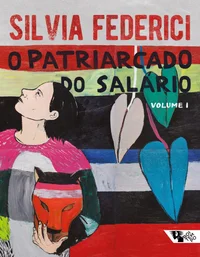 O patriarcado do salário: notas sobre Marx, gênero e feminismo