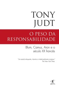 O Peso da Responsabilidade: Blum, Camus, Aron e a Consciência da França