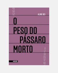O Peso do Pássaro Morto