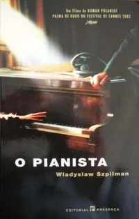 O Pianista: A História Extraordinária da Sobrevivência de um Homem em Varsóvia, 1939-1945