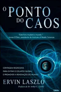 O ponto do caos: contagem regressiva para evitar o colapso global e promover a renovação do mundo